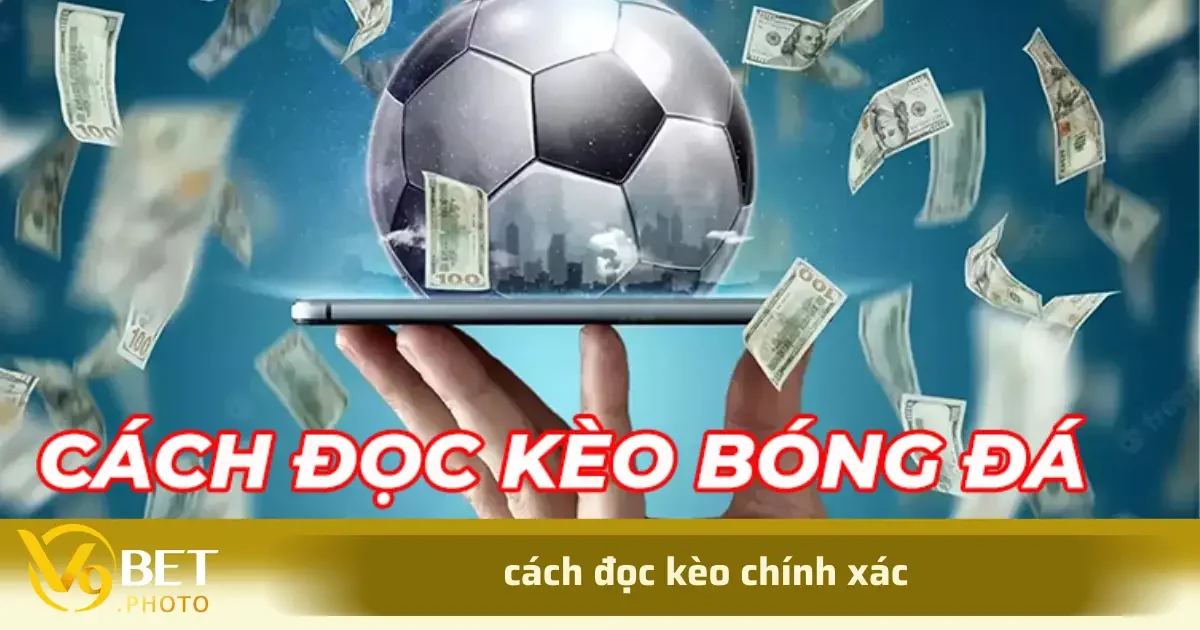 Cách Đọc Kèo Bóng Đá Dễ Hiểu Nhất Cho Người Mới Chơi 1 Những phân tích sâu sắc về đặc điểm, cách đọc và chiến lược tối ưu khi tham gia