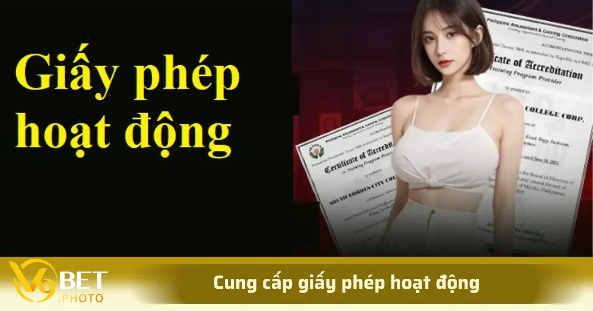 Giấy phép hoạt động 1 Trong lĩnh vực cá cược trực tuyến, giấy phép hoạt động chính là giấy chứng nhận pháp lý, thể hiện rõ ràng rằng nhà cái đã đáp ứng đủ các tiêu chuẩn cần thiết của các tổ chức quản lý có thẩm quyền.